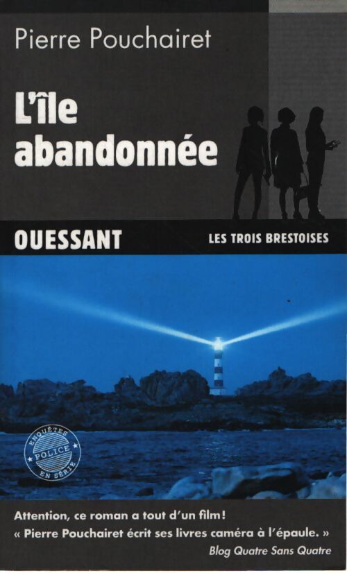 L'île abandonnée : Ouessant : Les trois brestoises Tome V :  - Pierre Pouchairet - Livre