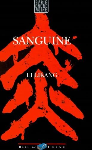 Sanguine. Une enquête Du Chef De La Securité Feng Suhai - Likang Li - Livre