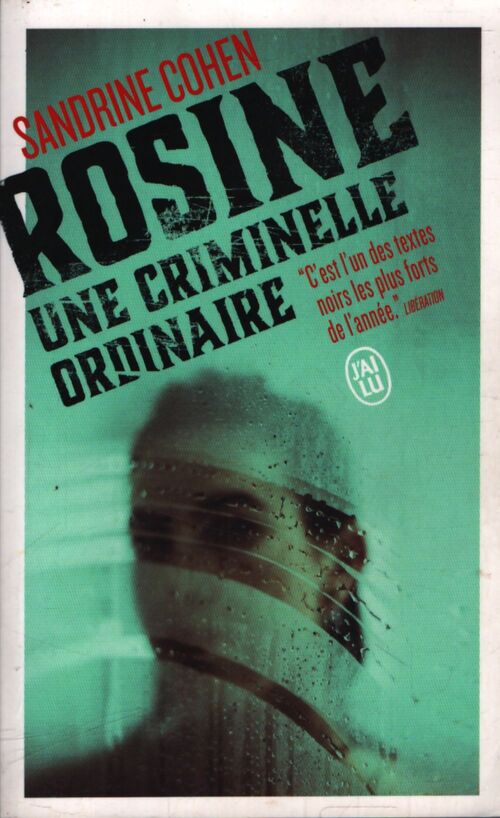 Rosine - une criminelle ordinaire - Sandrine Cohen - Livre
