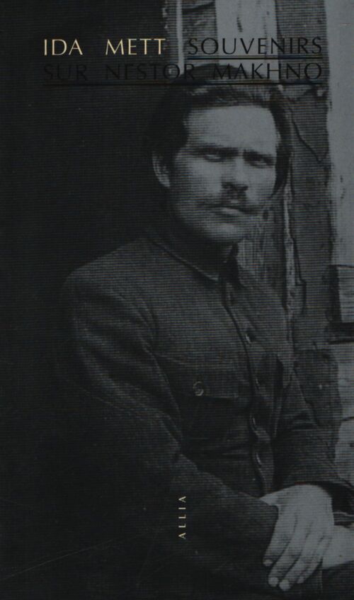 Souvenirs sur Nestor Makhno - Ida Mett - Livre