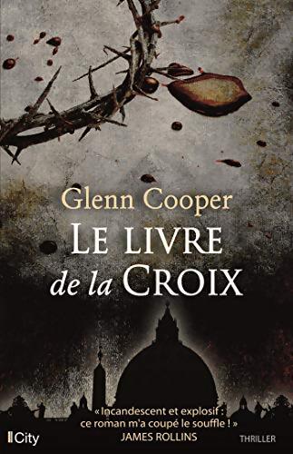 Le livre de la croix - Glenn Cooper - Livre