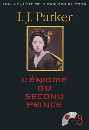 L'énigme du second prince : Une enquête de Sugawara Akitada - I. J. Parker - Livre