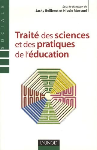 Traité des sciences et des pratiques de l'éducation - Antoine Prost - Livre