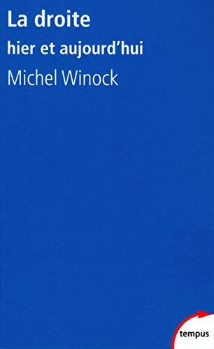 La droite : Hier et aujourd'hui - Michel Winock - Livre