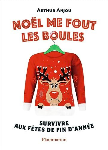 Noël me fout les boules - Arthur Anjou - Livre