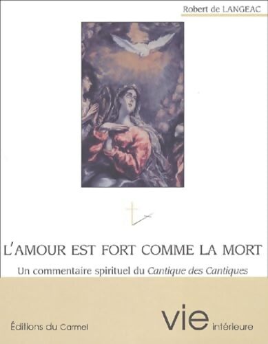L'amour est fort comme la mort - Robert De Langeac - Livre