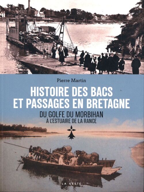 Histoire des bacs et passages en Bretagne - Pierre Martin - Livre