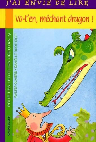 Va-t'en méchant dragon ! - Walter Oliviers - Livre