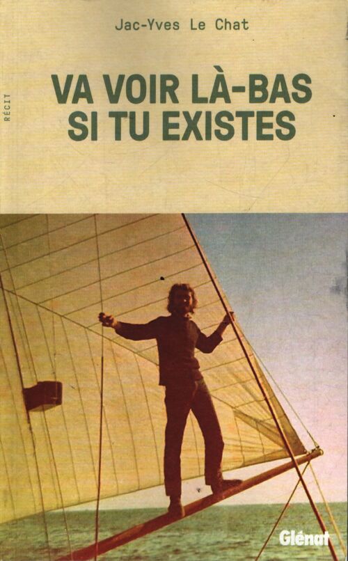 Va voir là-bas si tu existes - Jac-Yves Le Chat - Livre