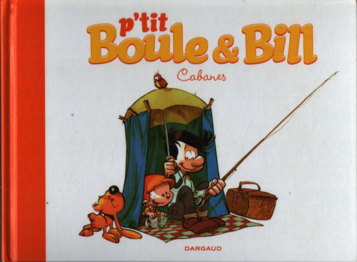 P'tit boule & bill Tome III : Cabane - José Luis Munuera - Livre