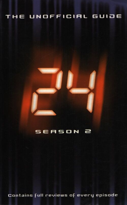 24 season 2 : The unofficial guide - Jim Sangster - Livre