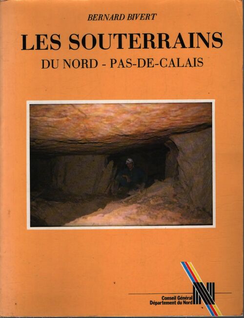 Les souterrains du nord-pas-de-calais - Bernard Bivert - Livre