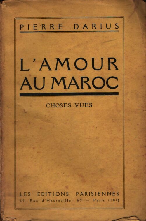 L'amour au Maroc. Choses vues - Pierre Darius - Livre