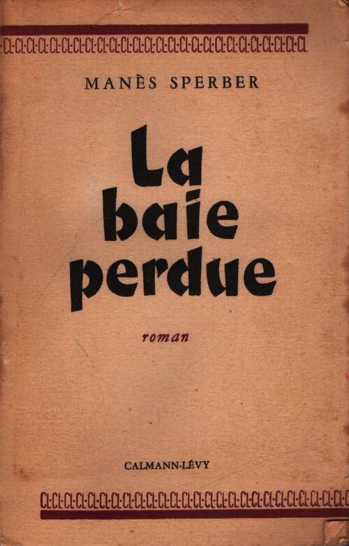 La baie perdue - Manès Sperber - Livre