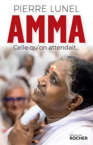 Amma celle qu'on attendait... - Pierre Lunel - Livre