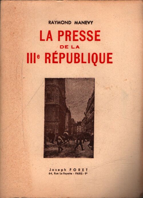 La presse de la IIe République - Raymond Mmanevy - Livre