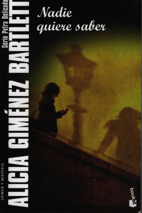 Nadie quiere saber : Série petra delicado - Alicia Gimenez Bartlett - Livre