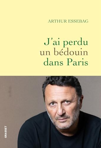 J'ai perdu un bédouin dans Paris - Arthur J. Essebag - Livre