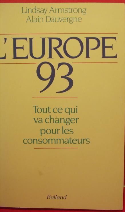 L'Europe 93 : Tout ce qui va changer pour les consommateurs - Lindsay Armstrong - Livre