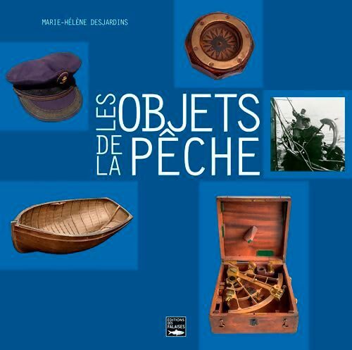 Objets De La pêche - DESJARDINS Marie-Hélène - Livre