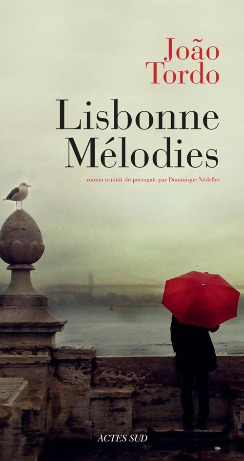 Lisbonne Mélodies - João Tordo - Livre