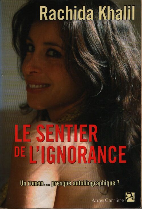 Le sentier de l'ignorance - Rachida Khalil - Livre