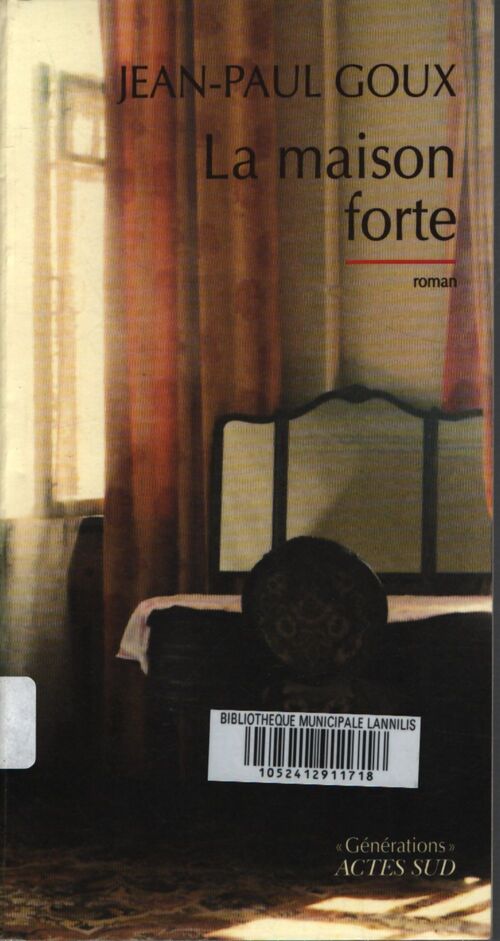 La maison forte - Jean-Paul Goux - Livre