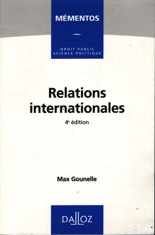Relations internationales. 4eme edition 1998 - Max Gounelle - Livre