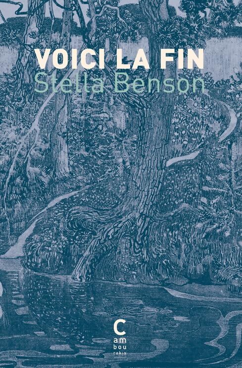 Voici la fin - Stella Benson - Livre