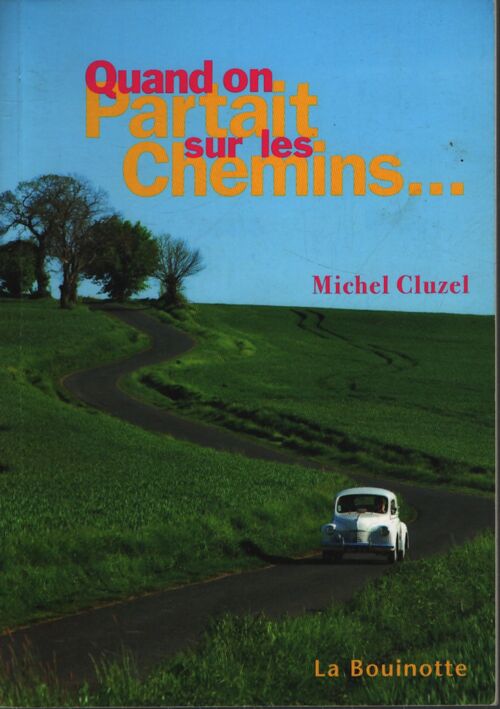 Quand on partait sur les chemins - Michel Cluzel - Livre