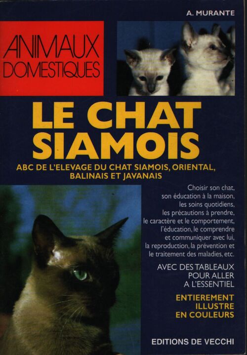Le chat siamois. ABC de l'élevage du chat siamois oriental balinais et javanais - Amélie Murante - Livre
