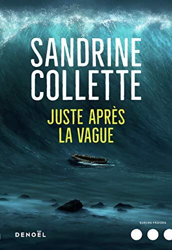 Juste après la vague - Sandrine Collette - Livre