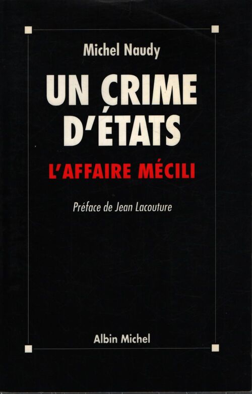 Un crime d'états : L'affaire mécili - Michel Naudy - Livre