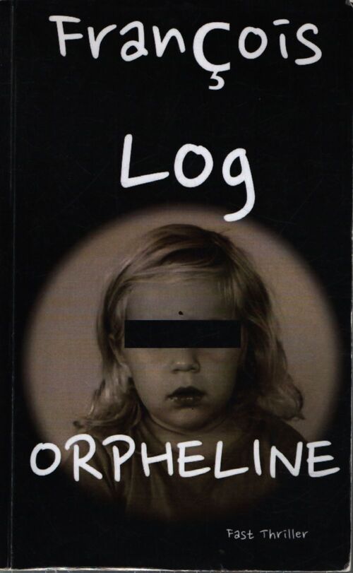 Orpheline - Francois Log - Livre
