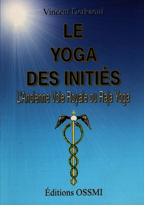 Le yoga des initiés - Vincent Derkaoui - Livre