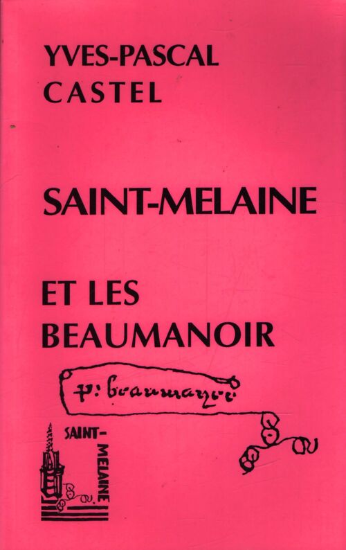 Saint-Melaine et les Beaumanoir - Yves-Pascal Castel - Livre