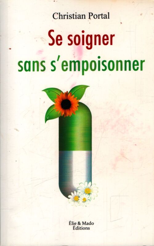 Se soigner sans s'empoisonner - Christian Portal - Livre
