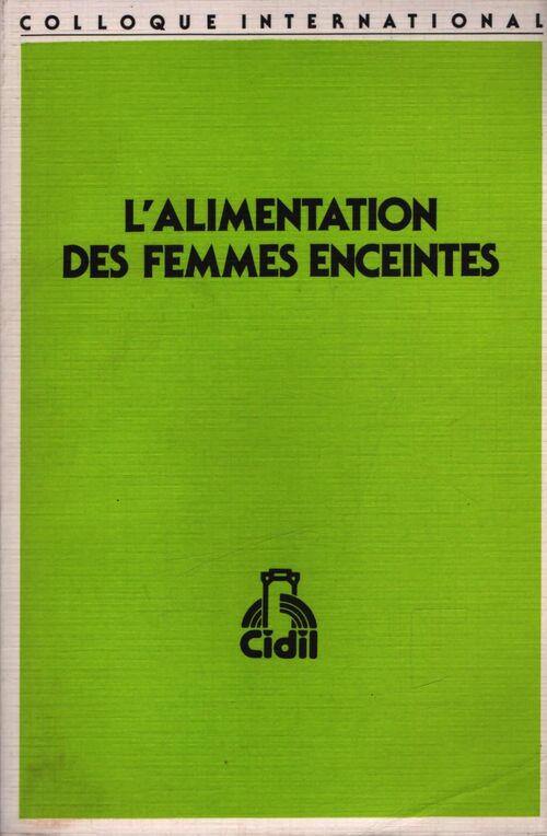 L'alimentation des femmes enceintes - Emile Papiernik - Livre