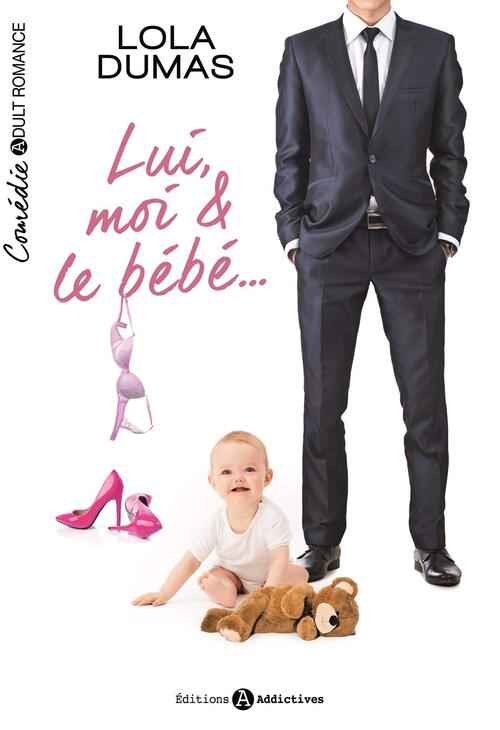 Lui moi & le bébé - Lola Dumas - Livre