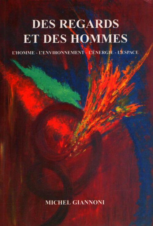 Des regards et des hommes - Michel Giannoni - Livre