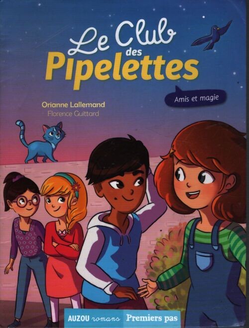 Le club des pipelettes : Amis et magie - Orianne Lallemand - Livre