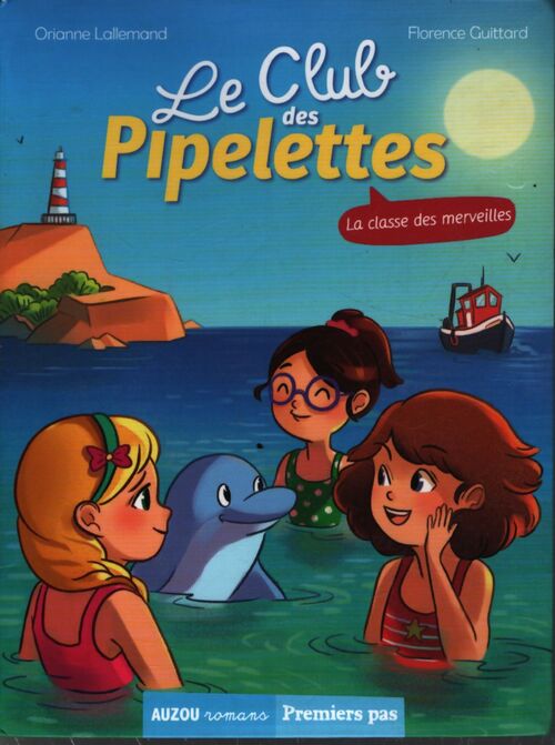 Le club des pipelettes Tome V : La classe des merveilles - Orianne Lallemand - Livre