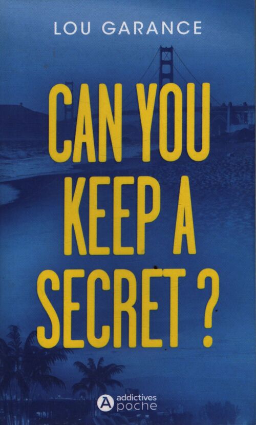 Can you keep a secret ? - Lou Garance - Livre