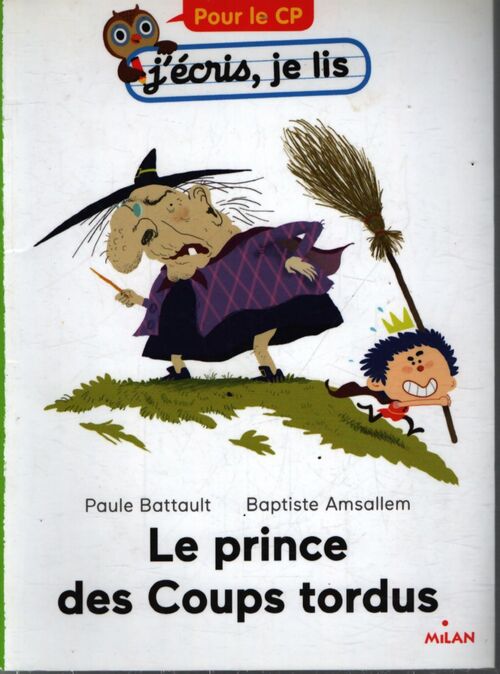 Le prince des coups tordus - Paule Battault - Livre