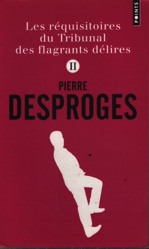 Les réquisitoires du tribunal des flagrants délires - Pierre Desproges - Livre
