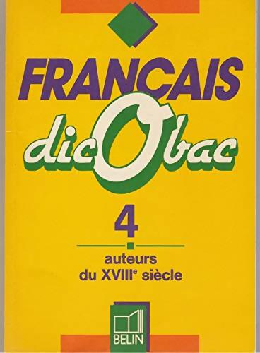 Dicobac français : Les auteurs du XVIIIe siècle - Delphine Bernard - Livre