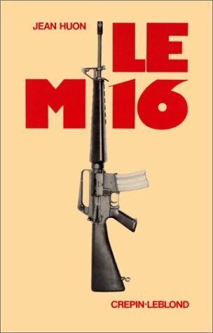Le M-16 - Jean Huon - Livre