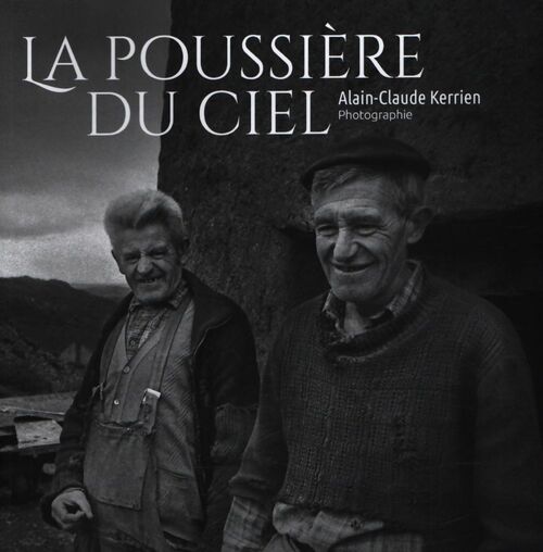 La pousssière du ciel - Alain-Claude Kerrien - Livre