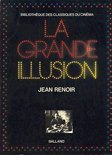 La grande illusion - Jean Renoir - Livre