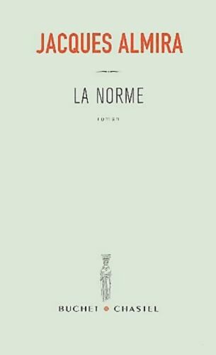 La Norme - Jacques Almira - Livre